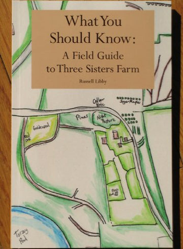 What You Should Know: A Field Guide to Three Sisters Farm